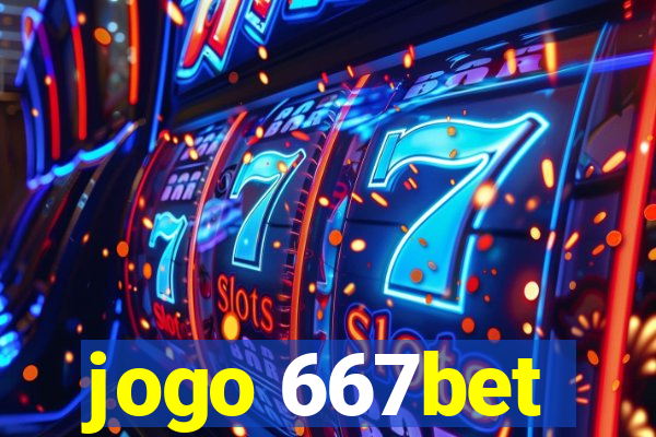 jogo 667bet